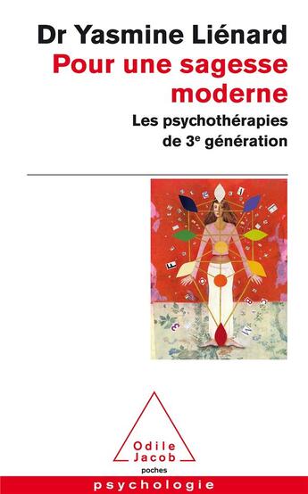Couverture du livre « Pour une sagesse moderne ; les psychothérapies de la 3e génération » de Yasmine Liénard aux éditions Odile Jacob