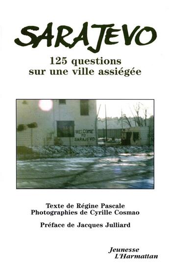 Couverture du livre « Sarajevo 125 questions sur une ville assiegee » de Pascale Regine aux éditions L'harmattan