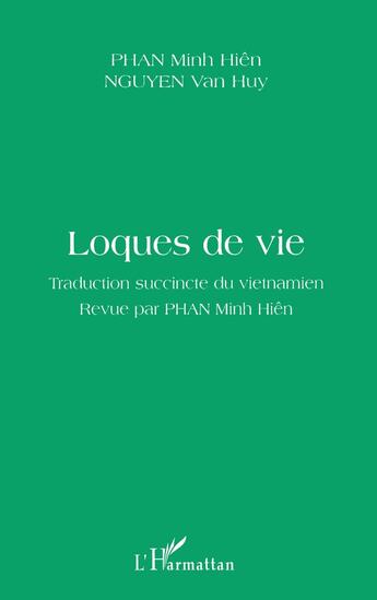 Couverture du livre « Loques de vie » de Minh-Hien Phan et Van-Huy Nguyen aux éditions L'harmattan