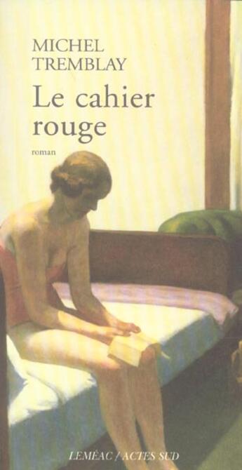 Couverture du livre « Le cahier rouge » de Michel Tremblay aux éditions Actes Sud