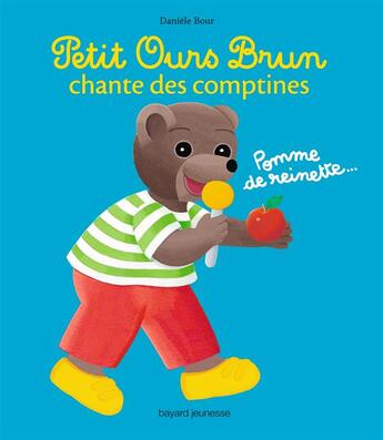 Couverture du livre « Petit Ours Brun chante des comptines » de Daniele Bour et Celine Bour aux éditions Bayard Jeunesse