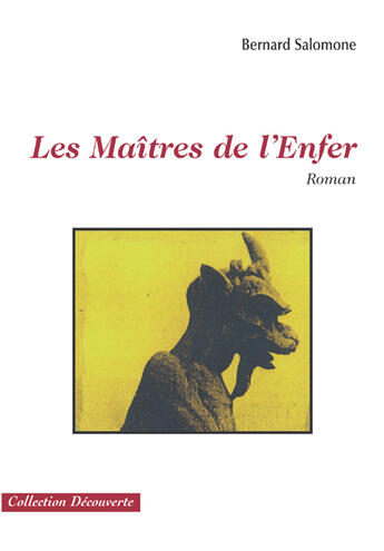 Couverture du livre « Les maîtres de l'enfer » de Bernard Salomone aux éditions Societe Des Ecrivains