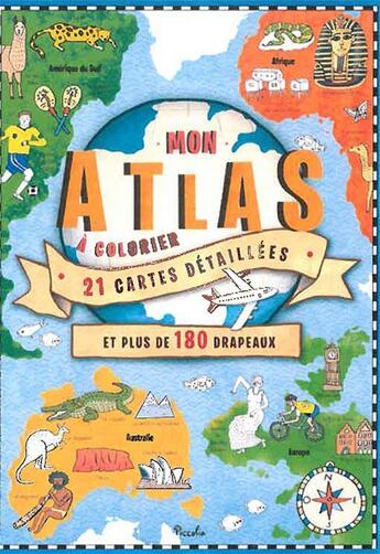 Couverture du livre « Mon atlas à colorier » de  aux éditions Piccolia