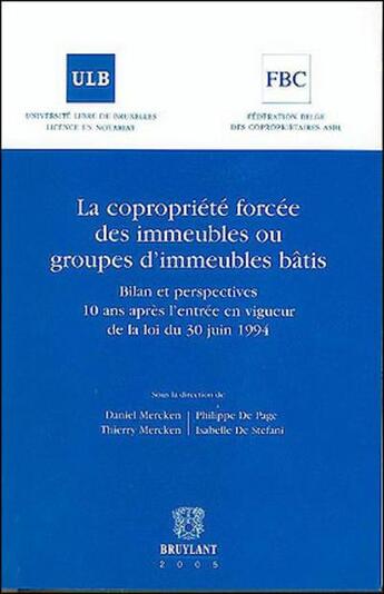 Couverture du livre « La copropriete forcee des immeubles ou groupes d'immeubles batis - bilan et perspectives 10 ans apre » de  aux éditions Bruylant