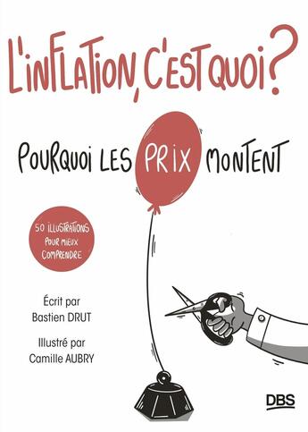 Couverture du livre « L'inflation, c'est quoi ? Pourquoi les prix montent » de Bastien Drut aux éditions De Boeck Superieur