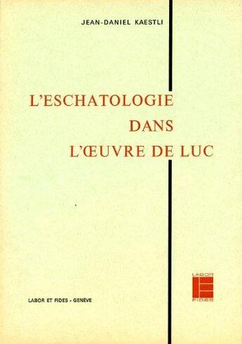 Couverture du livre « Eschatologie dans l oeuvre luc » de  aux éditions Labor Et Fides