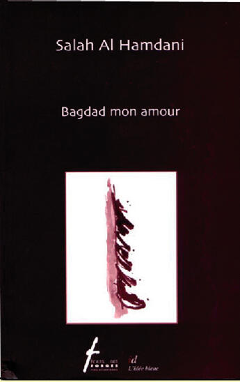 Couverture du livre « Bagdad mon amour » de Salah Al Hamdani aux éditions L'idee Bleue