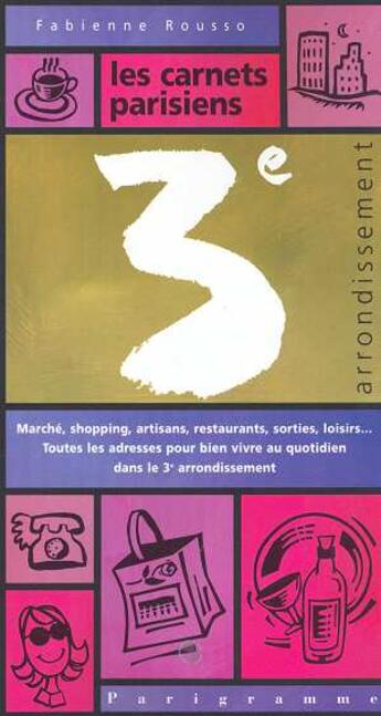 Couverture du livre « 3e Arrondissement » de Fabienne Rousso aux éditions Parigramme