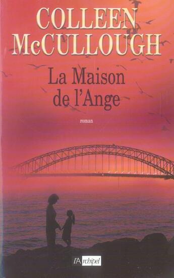 Couverture du livre « La maison de l'ange » de Colleen Mccullough aux éditions Archipel