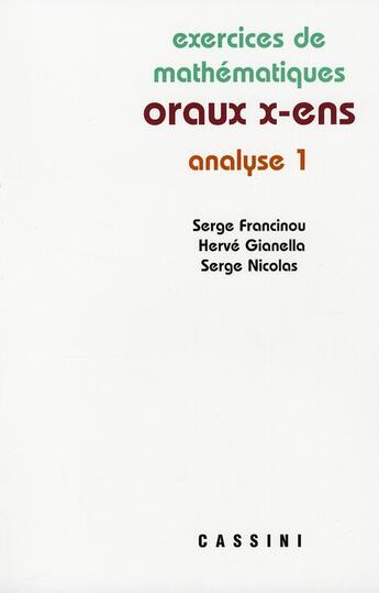 Couverture du livre « Exercices de mathématiques ; oraux x-ens ; analyse 1 » de Serge Francinou et Herve Gianella et Serge Nicolas aux éditions Vuibert