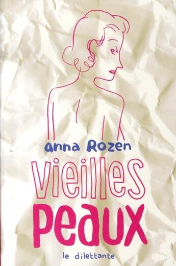 Couverture du livre « Vieilles peaux » de Anna Rozen aux éditions Le Dilettante