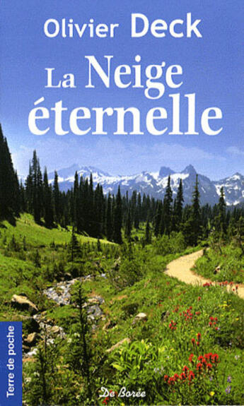 Couverture du livre « Neige Eternelle (La)(Ae) » de Olivier Deck aux éditions De Boree