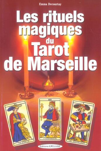 Couverture du livre « Les rituels magiques du tarot de marseille » de Emma Decourtay aux éditions Exclusif