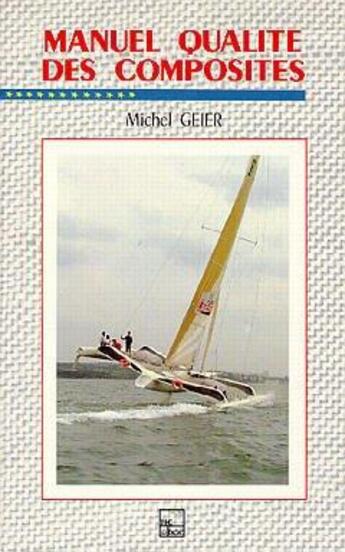 Couverture du livre « Manuel qualite des composites » de Geier Michel aux éditions Tec Et Doc