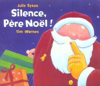 Couverture du livre « Silence, pere noel ! » de Sykes/Warnes aux éditions Mijade