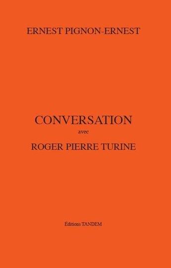 Couverture du livre « Conversation avec Ernest Pignon-Ernest » de Roger Pierre Turine aux éditions Tandem