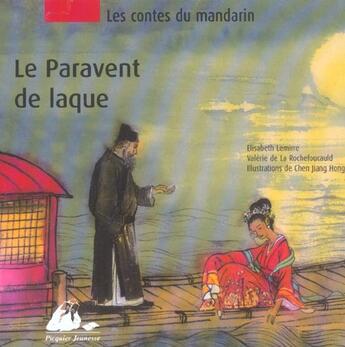 Couverture du livre « Le contes du mandarin t.2 ; le paravent de laque » de Elisabeth Lemire et Valerie De La Rochefoucauld aux éditions Picquier