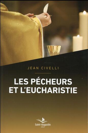 Couverture du livre « Les pécheurs et l'eucharistie » de Jean Civelli aux éditions Saint Augustin