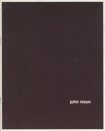 Couverture du livre « John Nixon » de Mike Parr et Bob Lingard aux éditions Villa Arson