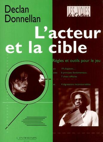 Couverture du livre « L'acteur et la cible » de Donnellan Declan aux éditions L'entretemps