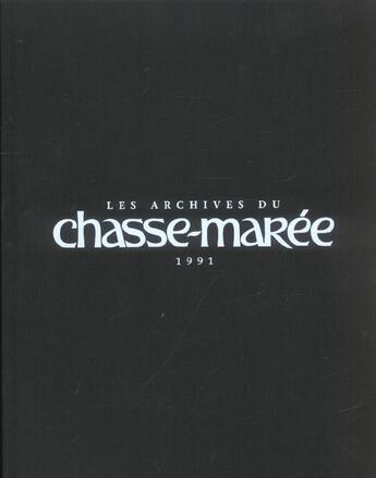 Couverture du livre « Les archives du chasse maree ; 1991 » de  aux éditions Chasse-maree