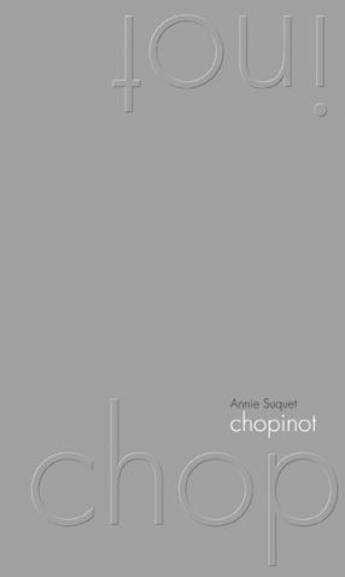 Couverture du livre « Chopinot Ang » de Annie Suquet aux éditions Cenomane