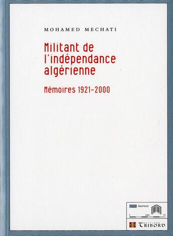 Couverture du livre « Militant de l'indépendance algérienne ; mémoires 1921-2000 » de Mohamed Mechati aux éditions Tribord