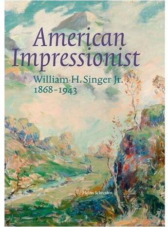 Couverture du livre « American impressionist ; William H. Singer Jr., 1868-1943 » de Schretlen Helen aux éditions Waanders