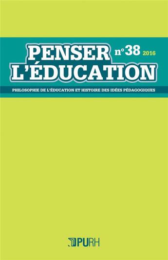 Couverture du livre « Penser l'éducation, n° 38/2016 » de Auteurs Divers aux éditions Pu De Rouen