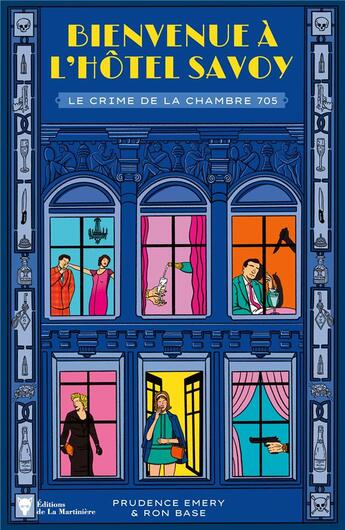 Couverture du livre « Bienvenue à l'Hôtel Savoy Tome 1 : le crime de la chambre 705 » de Ron Base et Prudence Emery aux éditions La Martiniere