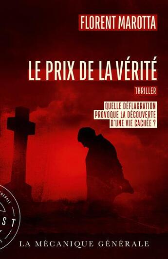 Couverture du livre « Le prix de la verite » de Florent Marotta aux éditions La Mecanique Generale