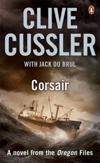 Couverture du livre « CORSAIR - THE OREGON FILES: BOOK 6 » de Clive Cussler et Jack Du Brul aux éditions Penguin Books Uk