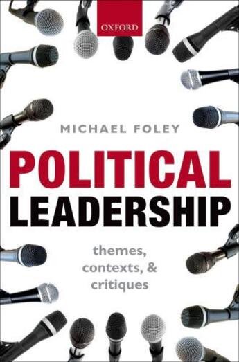 Couverture du livre « Political Leadership: Themes, Contexts, and Critiques » de Foley Michael aux éditions Oup Oxford