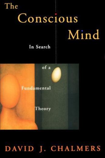 Couverture du livre « The Conscious Mind: In Search of a Fundamental Theory » de David Chalmers aux éditions Oxford University Press Usa