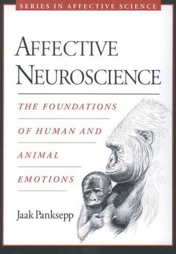 Couverture du livre « Affective Neuroscience: The Foundations of Human and Animal Emotions » de Panksepp Jaak aux éditions Editions Racine