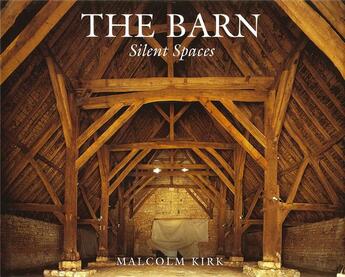 Couverture du livre « The barn silent spaces » de Kirk Malcolm aux éditions Thames & Hudson