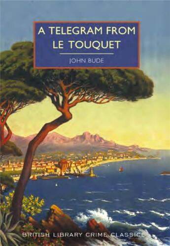 Couverture du livre « A telegram from le Touquet » de John Bude aux éditions British Library