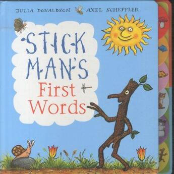 Couverture du livre « STICK MAN'S FIRST WORDS » de Julia Donaldson et Axel Scheffler aux éditions Scholastic