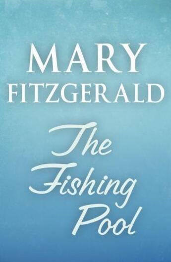 Couverture du livre « The fishing pool » de Mary Fitzgerald aux éditions Random House Digital