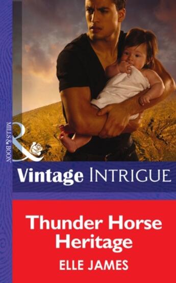 Couverture du livre « Thunder Horse Heritage (Mills & Boon Intrigue) » de Elle James aux éditions Mills & Boon Series