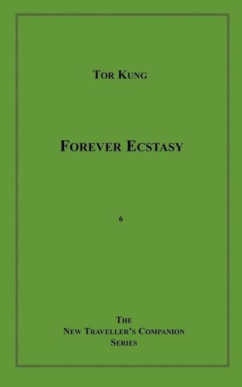 Couverture du livre « Forever Ecstasy » de Tor Kung aux éditions Disruptive Publishing