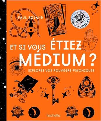 Couverture du livre « Et si vous étiez medium » de Paul Roland aux éditions Le Lotus Et L'elephant