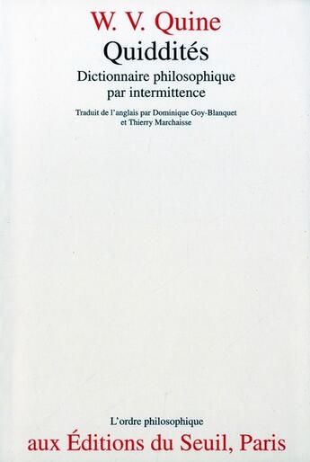 Couverture du livre « Quiddités ; dictionnaire philosophique par intermittence » de W. V. Quine aux éditions Seuil