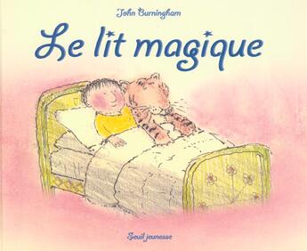 Couverture du livre « Lit Magique (Le) » de John Burningham aux éditions Seuil Jeunesse