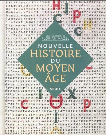 Couverture du livre « Nouvelle histoire du Moyen Âge » de Florian Mazel aux éditions Seuil