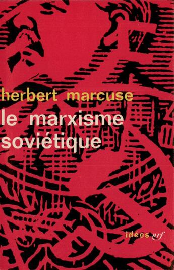 Couverture du livre « Le marxisme sovietique - essai d'analyse critique » de Herbert Marcuse aux éditions Gallimard