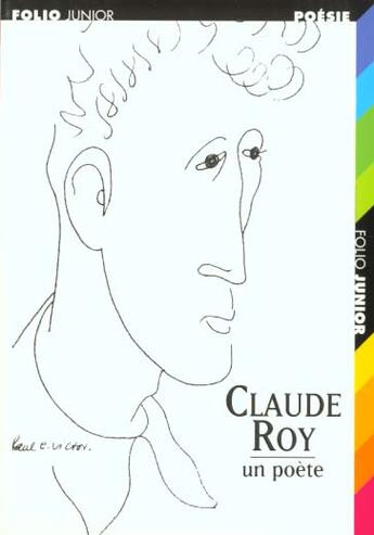 Couverture du livre « Claude Roy ; un poète » de Claude Roy aux éditions Gallimard-jeunesse
