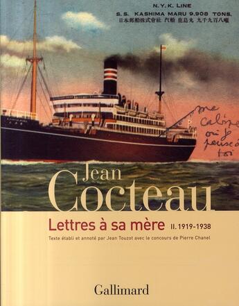 Couverture du livre « Lettres à sa mère t.2 ; 1919-1938 » de Jean Cocteau aux éditions Gallimard