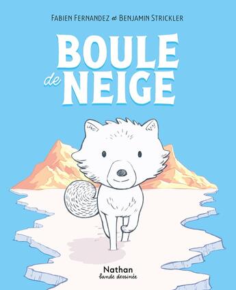 Couverture du livre « Boule de neige » de Benjamin Strickler et Fabien Fernandez aux éditions Nathan