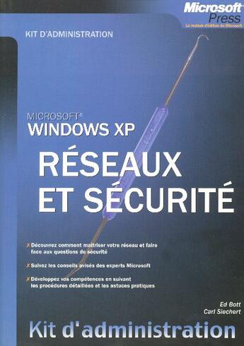 Couverture du livre « Windows Xp - Kit D'Administration - Reseaux Et Securite » de Bott/Siechert aux éditions Dunod